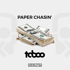 Taboo - Paper Chasin'