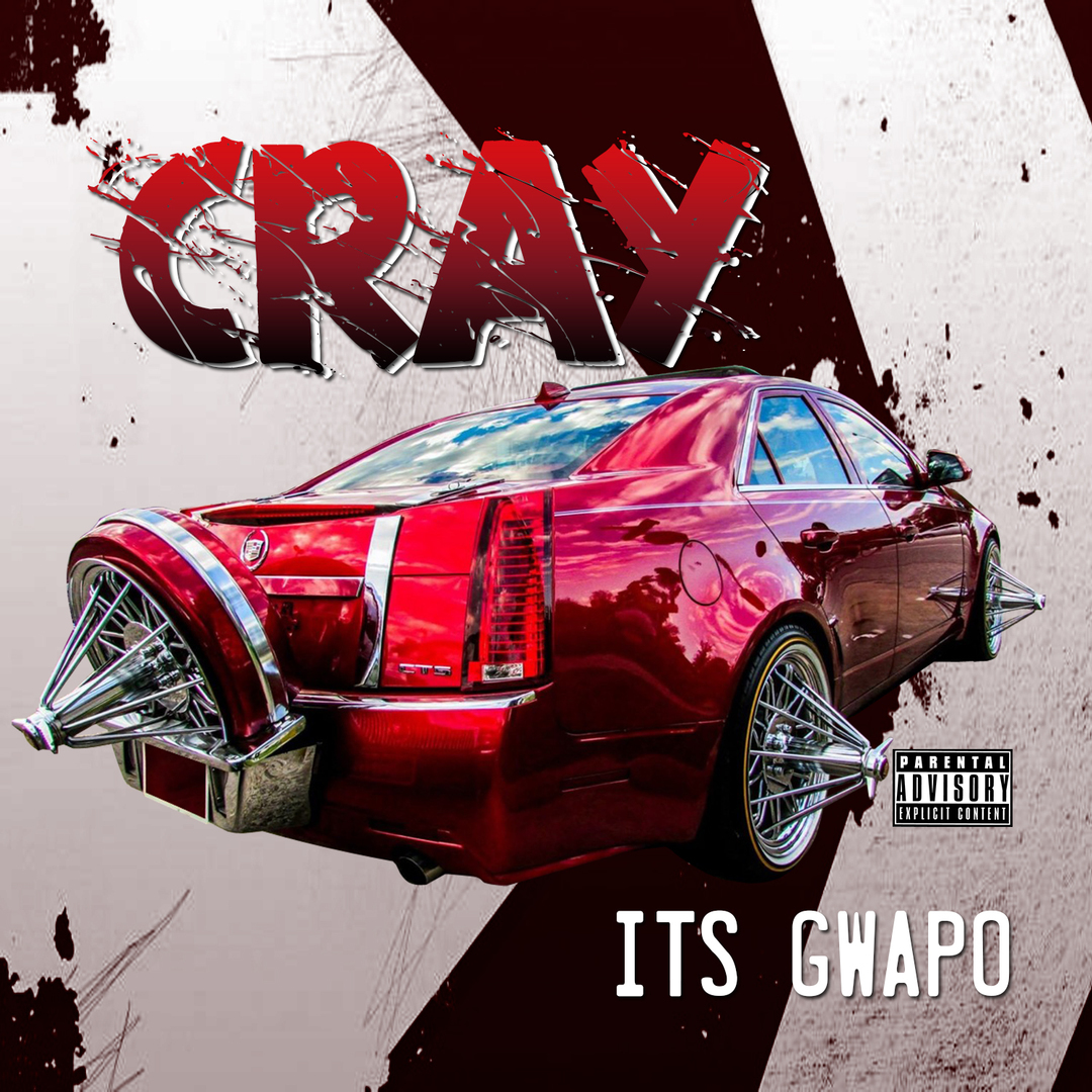 Its Gwapo - Cray [Thizzler.com]