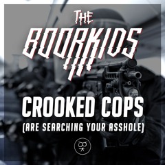 The BoorKids - Crooked Cops (Original Mix)