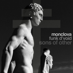 Monclova vs. Funk d'Void - Sons Of Other