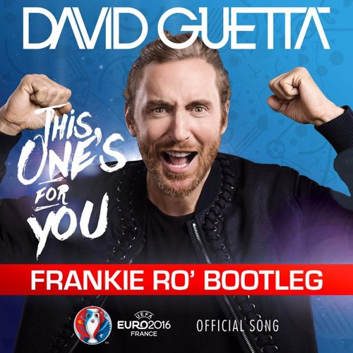 Stream David Guetta ft. Zara Larsson - This One's For You (Frankie Ro'  Bootleg)| BUY 4 FREE by Dj Romanini aka Frankie Ro' | Listen online for  free on SoundCloud