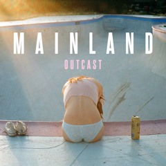 Mainland - Outcast