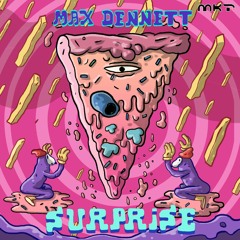 Max Dennett - Surprise (Out Now)