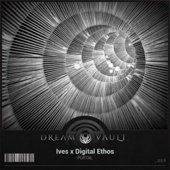 Ives x Digital Ethos - Portal