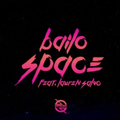 Bailo - Space feat. Lauren Salvo
