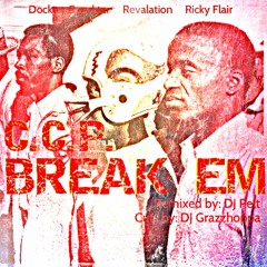 Break 'Em [Ft. Docktor Speckter, Revalation, Ricky Flair][DJ PELT REMIX ft. DJ GRAZZHOPPA]