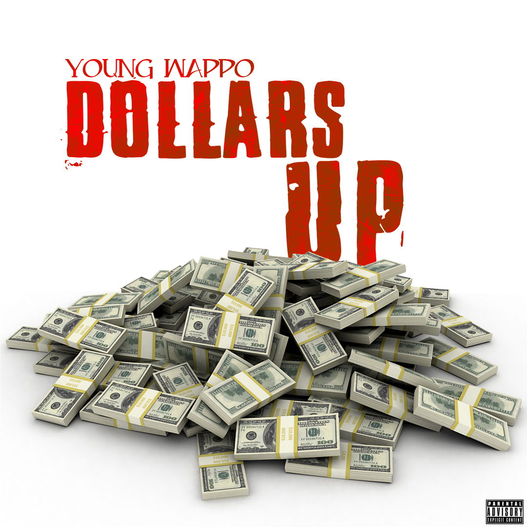 Young Wappo - Dollars Up [Thizzler.com]