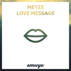 Meyze - Love message
