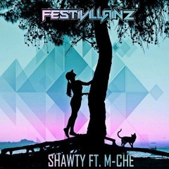 Festivillainz - Shawty Ft. M - Che