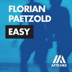 Florian Paetzold - Easy [Available June 24]