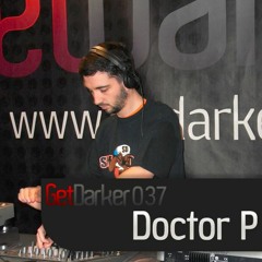 Doctor P - GetDarkerTV 037 [9 March 2010]