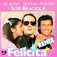 SOR BRACIOLA - Felicità Remix Unofficial