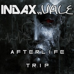 IndaX Vs Vale - Afterlife Trip