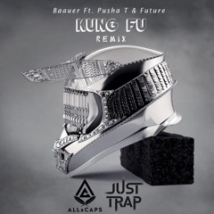 Baauer ft. Pusha T & Future - Kung Fu (ALLxCAPS Remix)