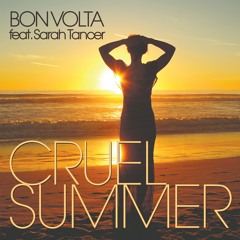 Cruel Summer - Bon Volta Feat. Sarah Tancer