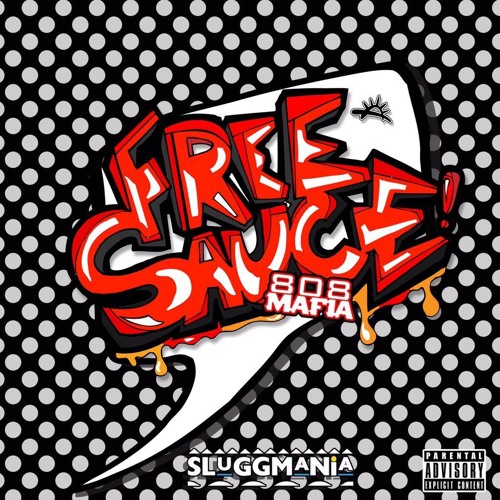 Sluggmania - Free Sauce (Prod. By 808Mafia)