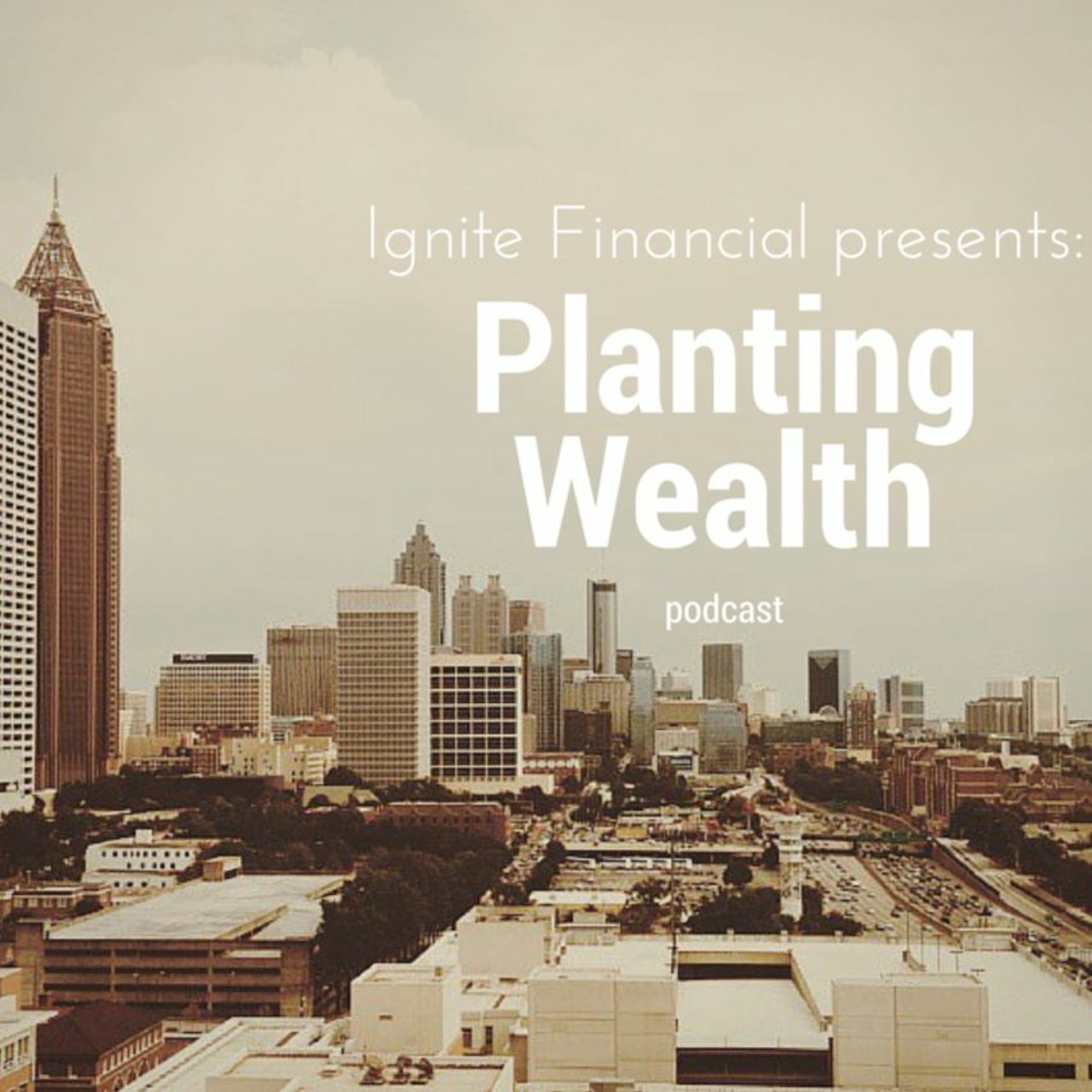 Planting Wealth Podcast Ep. 6 - Change Your Perspective On Your Money