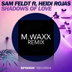 Sam Feldt - Shadows Of Love (M.WAXX Extended Remix)