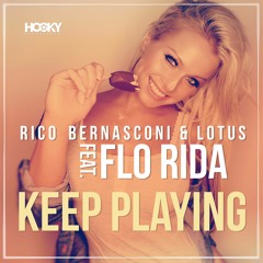 Rico Bernasconi & Lotus Feat Flo Rida - Keep Playing (Club Mix)