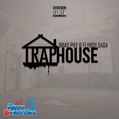 Brad Piff & Flyboii Dada - Trap House (rapsandhustles.com)