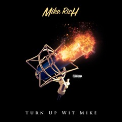 Turn Up Wit' Mike [Prod. By  J.D]
