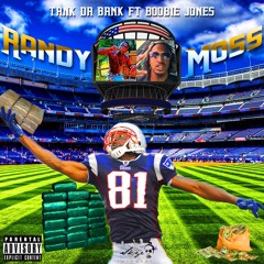 Tank Da Bank FT. Boobie Jones- Randy Moss