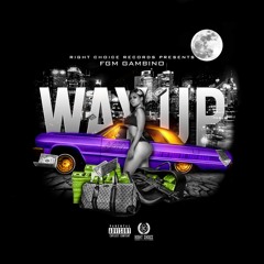 FGM Gambino - Way Up [Prod. Trap Mafia]