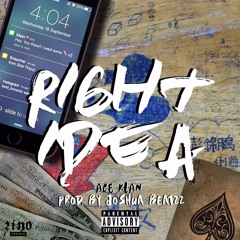 AceKlan - Right Idea (Prod. By JITL)