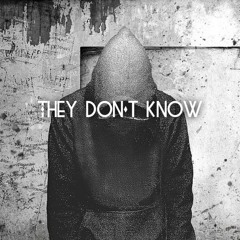 They Dont Know (prod. by pua)