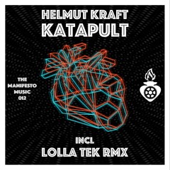 TMM012 : Helmut Kraft - Katapult (Lolla Tek Remix)