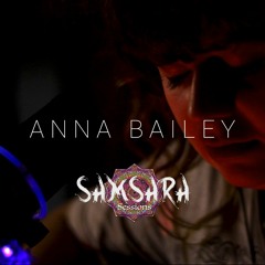 Samsara Sessions - Anna Bailey - Reach