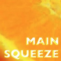 Main Squeeze