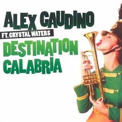 Alex Gaudino - Destination Calabria (Vinci & Darrell Bootleg)