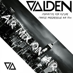 Inspiriting For Future 01(Trance & Progressive Air Mix) - Valden