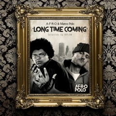 "Long Time Coming" feat. Shylow (Prod. By Marco Polo)