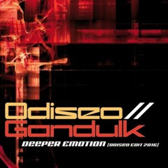 & Gandulk - Deeper Emotions (Odiseo Edit 2016)