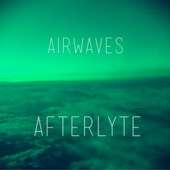 AFTERLYTE - Airwaves