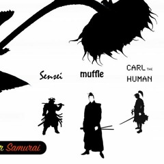 Muffle x Sensei x Carl The Human - Sunflower Samurai (prod. Tsuchie)