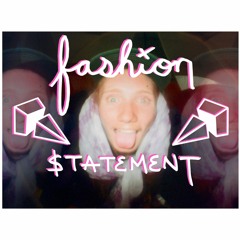 Fashion Statement (Prod. Chief)