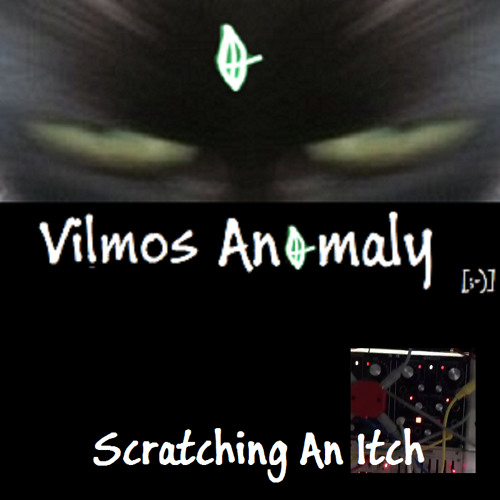 Scratching An Itch | Vilmos Anomaly | Instajam