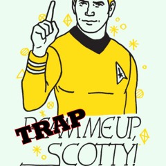 Trap me up Scotty