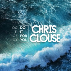Do It For You - Chris Clouse