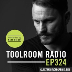 Gabriel Ben Guest Mix Toolroom Radio June 2016 (Free Download)