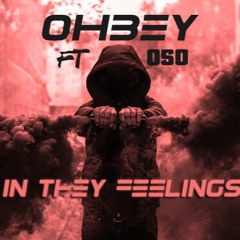 In They Feelings - Ohbey Feat Oso