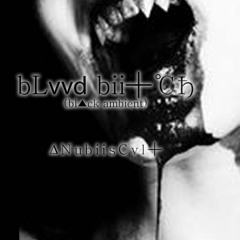 bL⍫⍫ᢰ Bii┼Cђ (bl▲ck Ambient) By ∆N̲̱̮͕͇͖͕̫͡ubi̵̼i̵̼sCvl┼