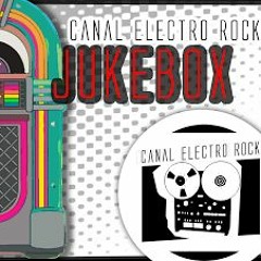 JukeBox Canal Electro Rock - June 02 (2016)