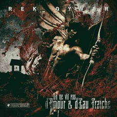 Rek Gyver - On Ne Vit Pas d'Amour Et d'Eau Fraîche