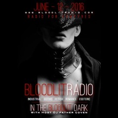 In The Bloodlit Dark! June - 12 - 2016