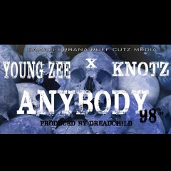 "ANYBODY (98%)"  YOUNG ZEE X KNOTZ (Dirty)