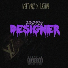Flexxo Ft. QUAYEWE - DRIPPIN DESIGNER